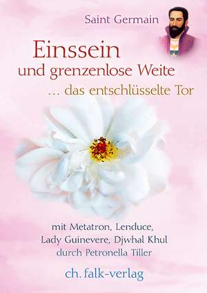 Einssein und grenzenlose Weite de Petronella Tiller