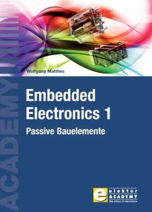 Embedded Electronics 1 de Wolfgang Matthes