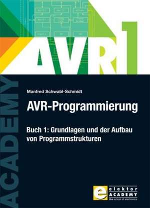 AVR-Programmierung 1 de Manfred Schwabl-Schmidt