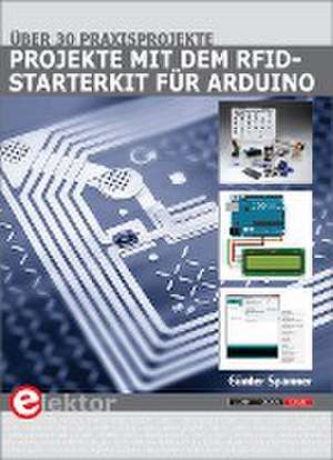 Projekte mit dem RFID-Starterkit für Arduino de Günter Spanner