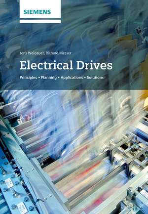 Electrical Drives – Principles, Planning, Applications, Solutions de J Weidauer