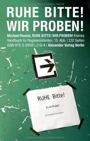 Ruhe Bitte! Wir proben! de Michael Rossié