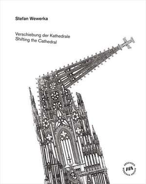 Verschiebung der Kathedrale de Stefan Wewerka