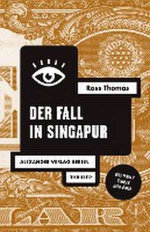 Der Fall in Singapur de Ross Thomas