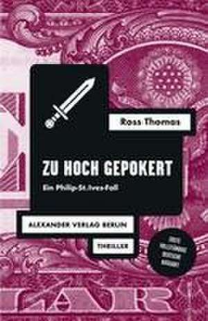 Zu hoch gepokert de Ross Thomas