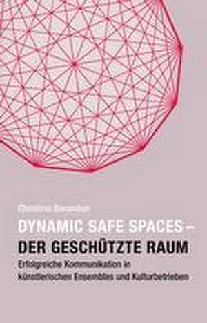 Dynamic Safe Spaces de Christina Barandun