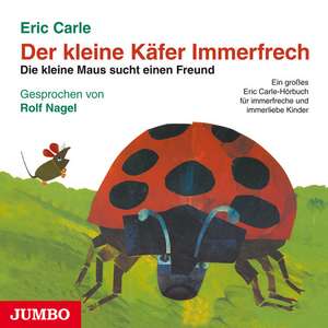 Der kleine Käfer Immerfrech / Die kleine Maus sucht einen Freund. CD de Eric Carle