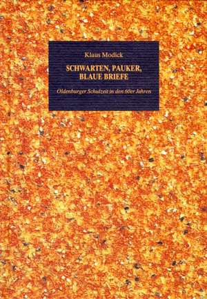 Schwarten, Pauker, Blaue Briefe de Klaus Modick