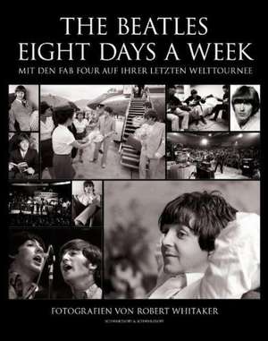 The Beatles: Eight Days A Week de Robert Whitaker