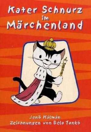 Kater Schnurz im Märchenland de Jenö Kalman