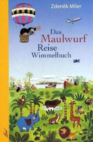 Das Maulwurf Reise Wimmelbuch de Zdenek Miler