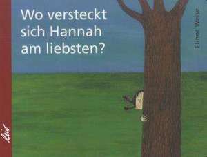 Wo versteckt sich Hannah am liebsten? de Elinor Weise