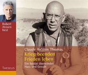 Krieg beenden - Frieden leben. CD de Claude AnShin Thomas