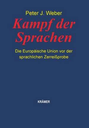 Kampf der Sprachen de Peter J. Weber