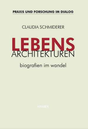 Lebensarchitekturen de Claudia Schmiderer