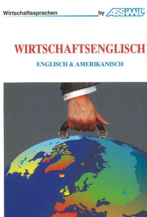 Assimil-Methode. Wirtschaftsenglisch. Lehrbuch de Alfred Fontenilles