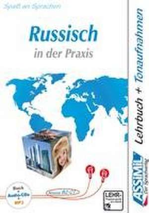 ASSiMiL Russisch in der Praxis - Audio-Sprachkurs Plus - Niveau B2-C1 de Assimil Gmbh