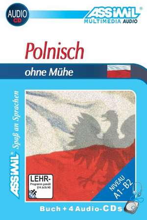 Assimil. Polnisch ohne Mühe. Multimedia-Classic. Lehrbuch und 4 Audio-CDs de Barbara Kuszmider