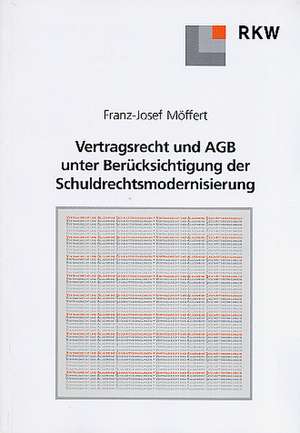 Vertragsrecht und Allgemeine Geschäftsbedingungen de Franz J. Möffert