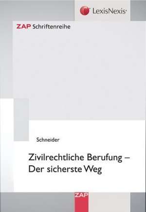 Zivilrechtliche Berufung  Der sicherste Weg de Egon Schneider