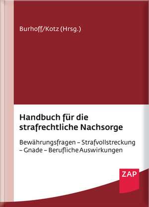 Handbuch für die strafrechtliche Nachsorge de Detlef Burhoff