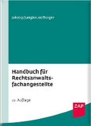 Handbuch für Rechtsanwaltsfachangestellte de Markus Jakoby