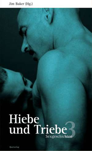 Hiebe und Triebe 3 de Jim Baker