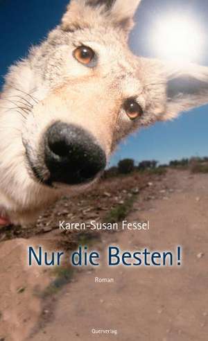 Nur die Besten! de Karen-Susan Fessel