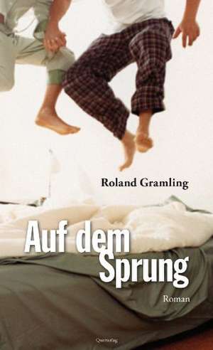 Auf dem Sprung de Roland Gramling