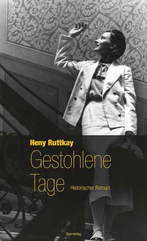 Gestohlene Tage de Heny Ruttkay