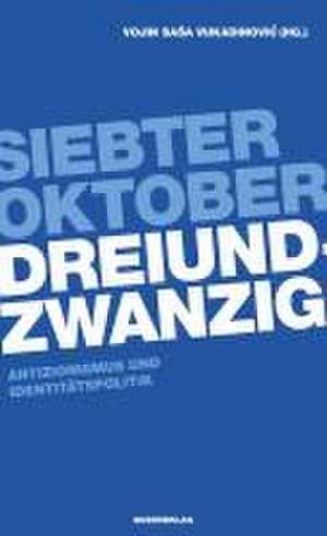 Siebter Oktober Dreiundzwanzig de Vojin Sasa Vukadinovic