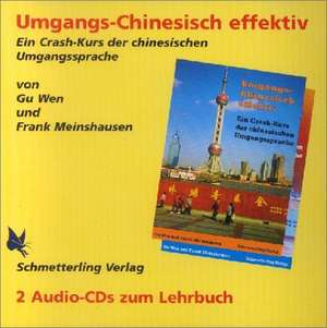 Umgangschinesisch effektiv. 2 CDs de Gu Wen