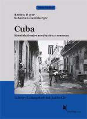 Cuba. Identidad entre revolución y remesas. Lehrerheft de Bettina Hoyer