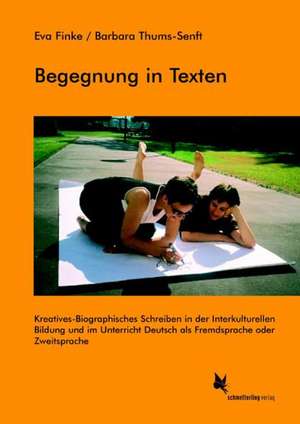 Begegnung in Texten de Eva Finke