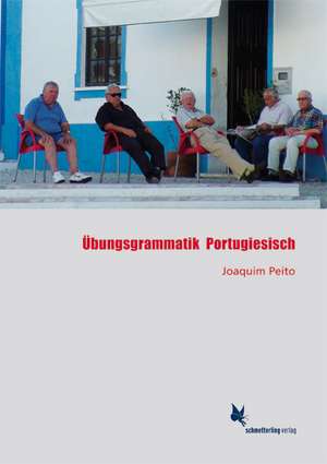 Übungsgrammatik Portugiesisch de Joaquim Peito