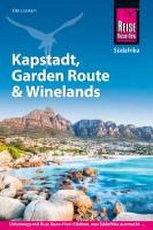 Reise Know-How Reiseführer Südafrika - Kapstadt, Garden Route & Winelands de Elke Losskarn