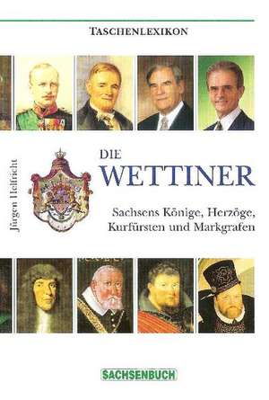 Die Wettiner de Jürgen Helfricht