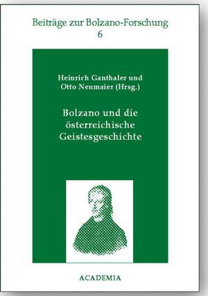 Bolzano und die österreichische Geistesgeschichte de Heinrich Ganthaler