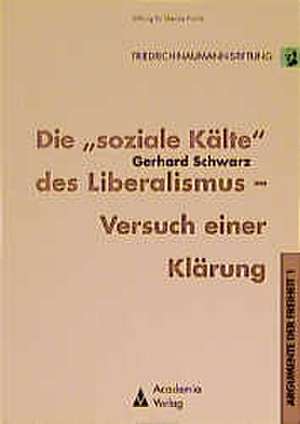 Die "soziale Kälte" des Liberalismus - Versuch einer Klärung de Gerhard Schwarz