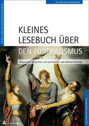 Kleines Lesebuch über den Föderalismus de Detmar Doering