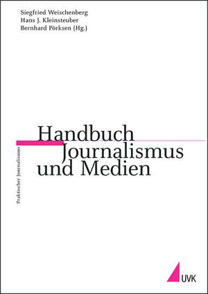 Handbuch Journalismus und Medien de Siegfried Weischenberg