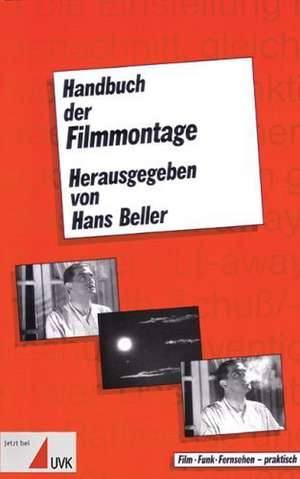 Handbuch der Filmmontage de Hans Beller