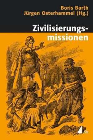 Zivilisierungsmissionen de Boris Barth