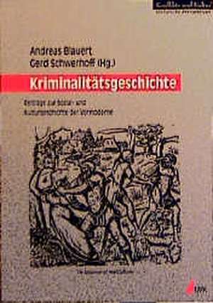 Kriminalitätsgeschichte de Andreas Blauert