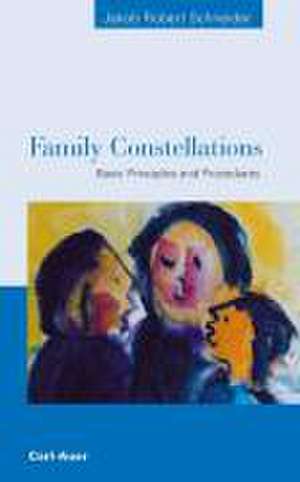 Family Constellations de Jakob R Schneider