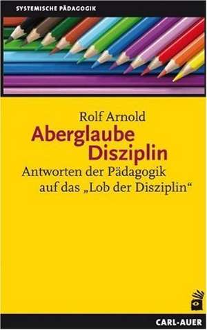 Aberglaube Disziplin de Rolf Arnold