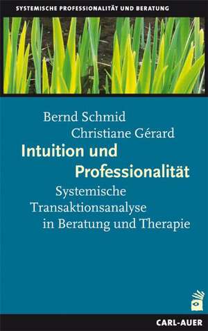 Intuition und Professionalität de Bernd Schmid