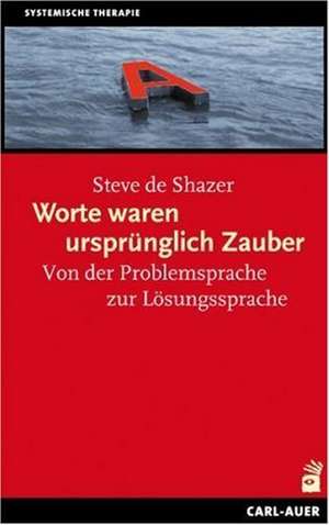 Worte waren ursprünglich Zauber de Steve de Shazer