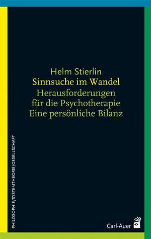 Sinnsuche im Wandel de Helm Stierlin