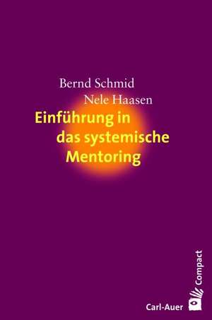 Einführung in das systemische Mentoring de Bernd Schmid